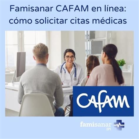 famisanar en linea cafam citas|Canales virtuales para citas médicas y más